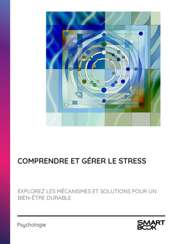 Comprendre et Gérer le Stress