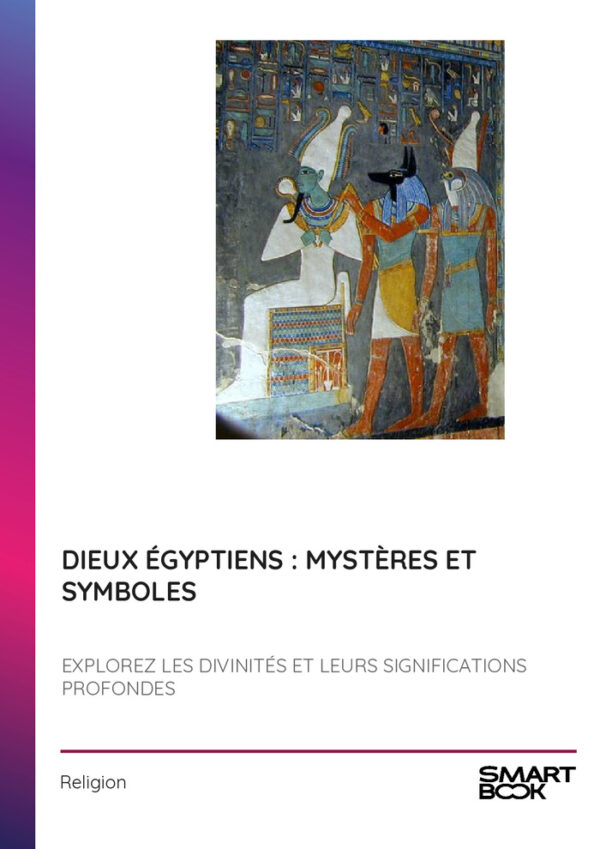 Dieux Égyptiens : Mystères et Symboles