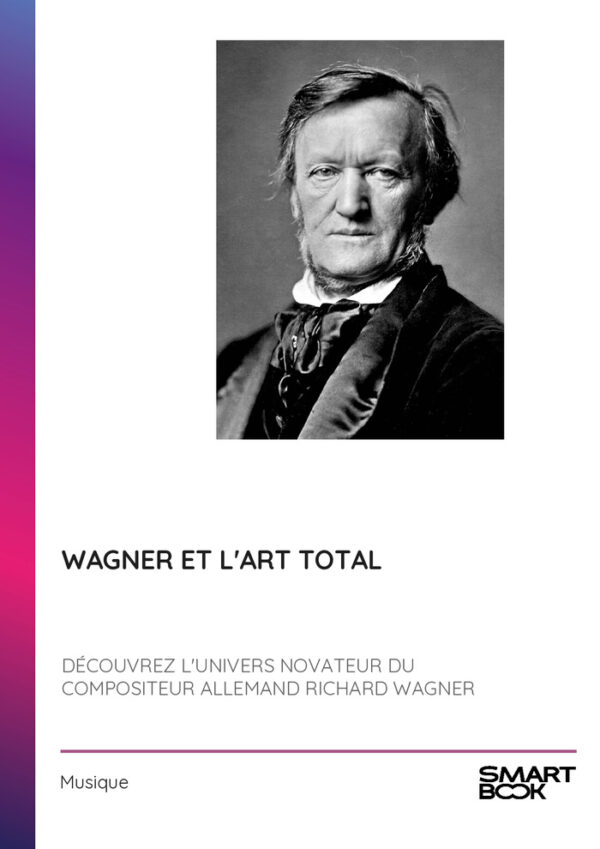 Wagner et l'Art Total