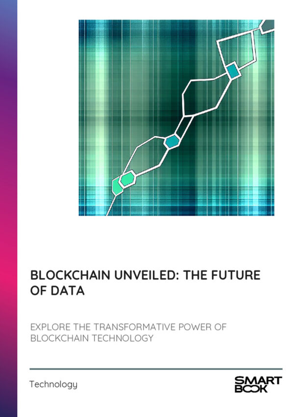 Blockchain Unveiled: The Future of Data