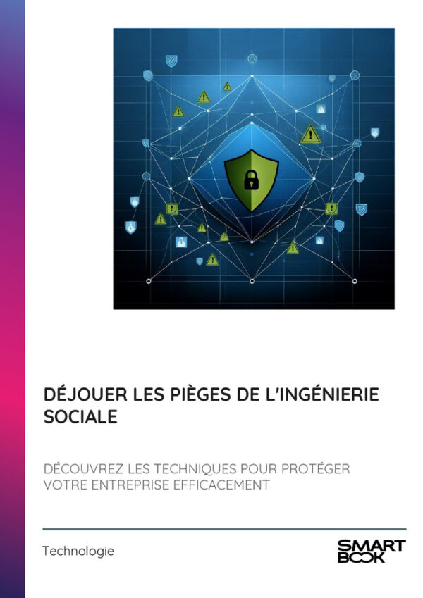 Déjouer les pièges de l'ingénierie sociale