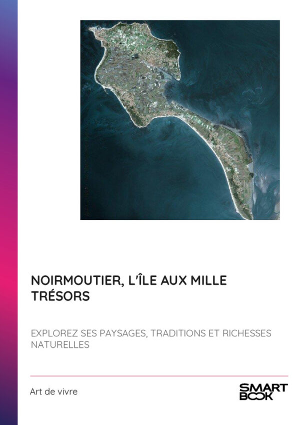 Noirmoutier, l'île aux mille trésors