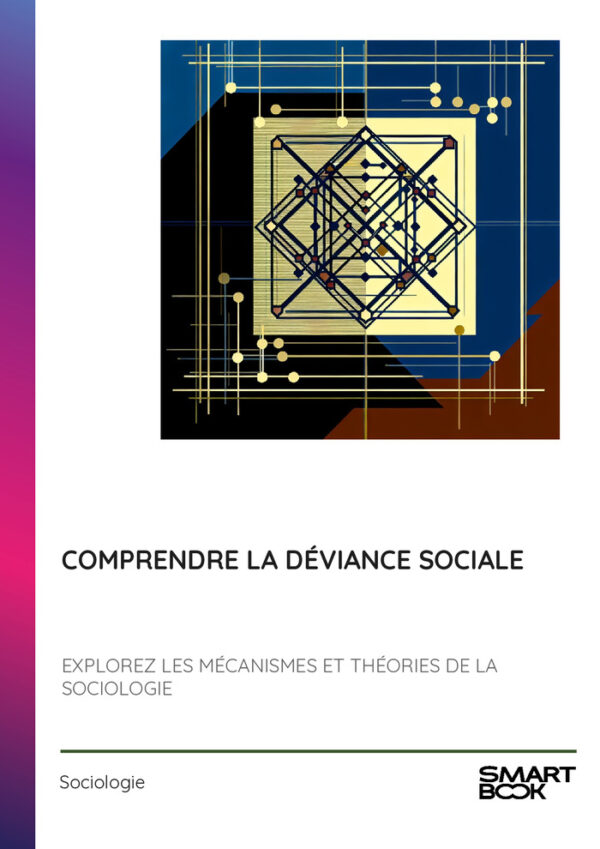Comprendre la déviance sociale