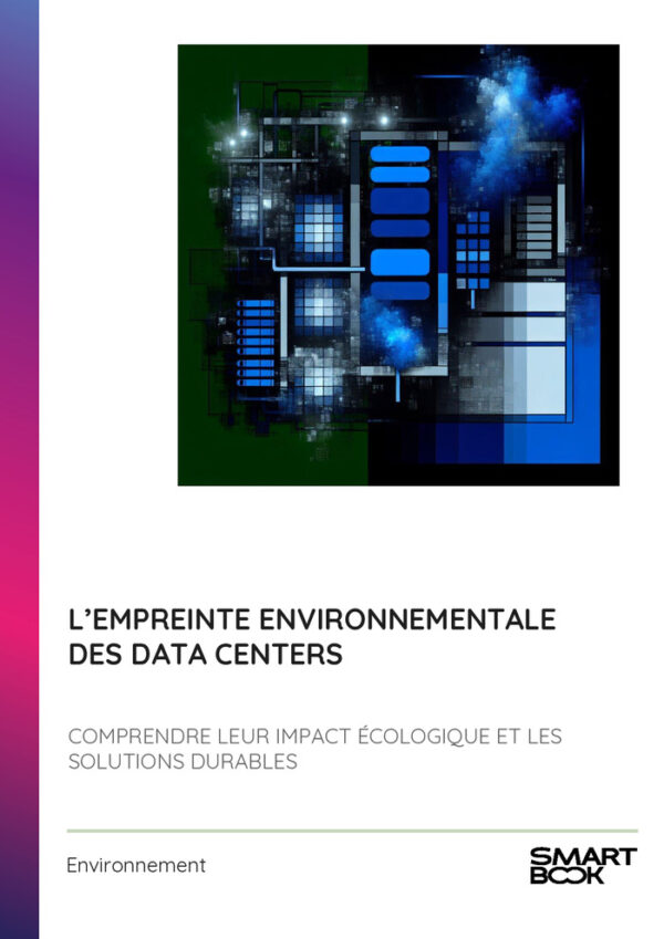 L’Empreinte Environnementale des Data Centers